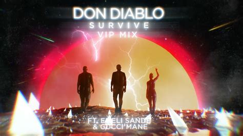 survive don diablo feat emeli sandé & gucci mane скачать|don diablo live video.